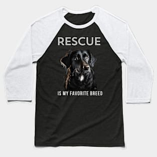 Rescue is my favorite breed Baseball T-Shirt